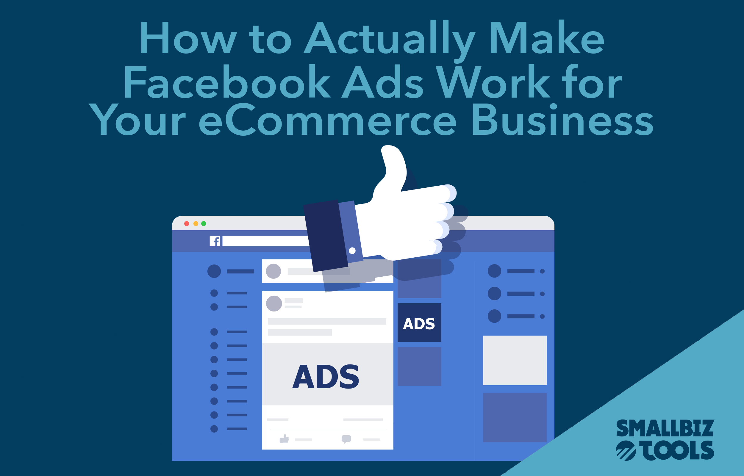 How to Actually Make Facebook Ads Work for Your Business